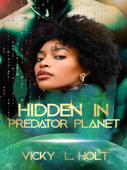 Title details for Hidden in Predator Planet by Vicky L. Holt - Available